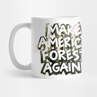 Make America Forest Again Political Design Mug